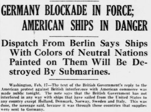Germany declared a "war zone" around Great Britain creating a submarine blokade