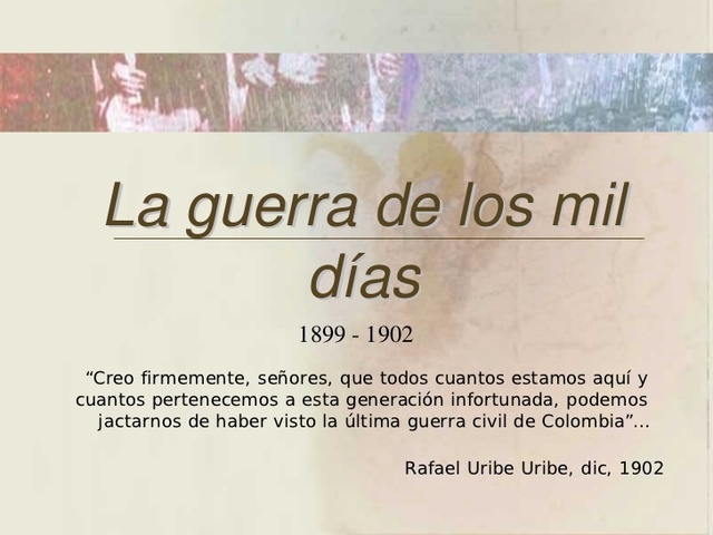 GUERRA DE LOS MIL DIAS
