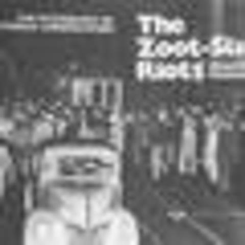 Zoot Suit Riots – Los Angeles, CA