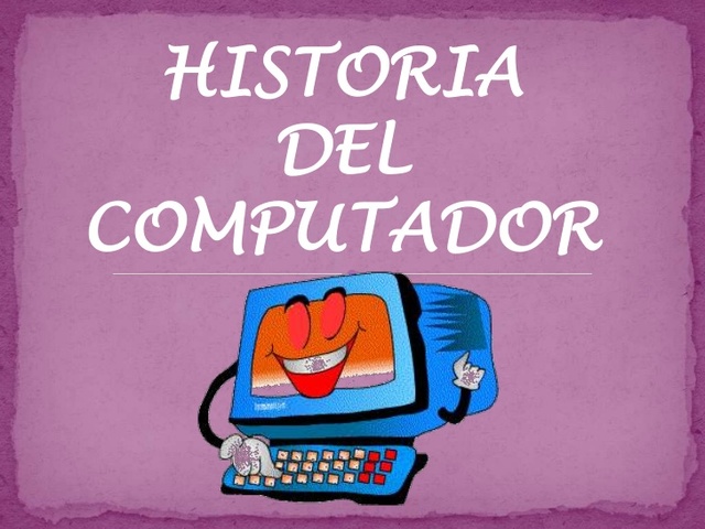 Historia de las computadoras