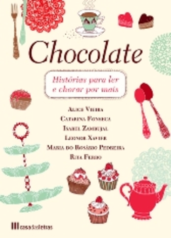 Chocolate: Histórias para ler e chorar por mais