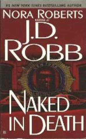 Naked In Death - by J.D. Robb (publish date)