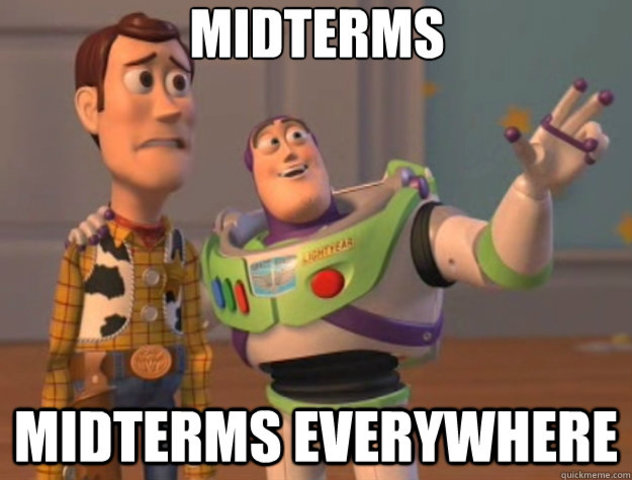 MIDTERMS ARE NO FUN
