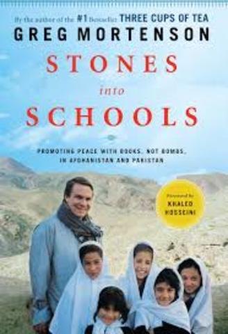 Stones into Schools: Promoting Peace with Books, Not Bombs, in Afghanistan and Pakistan was written by Greg Mortenson as a sequel to Three Cups of Tea and published.