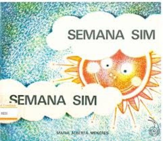 Escreve " Semana sim , semana não"