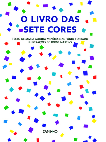 Escreve " O livro das sete cores" em parceria com António Torrado