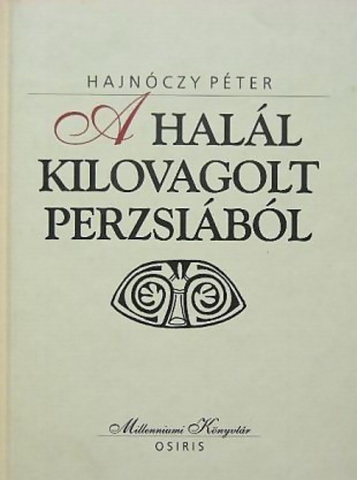 Hajnóczy: A halál kilovagolt Perzsiából