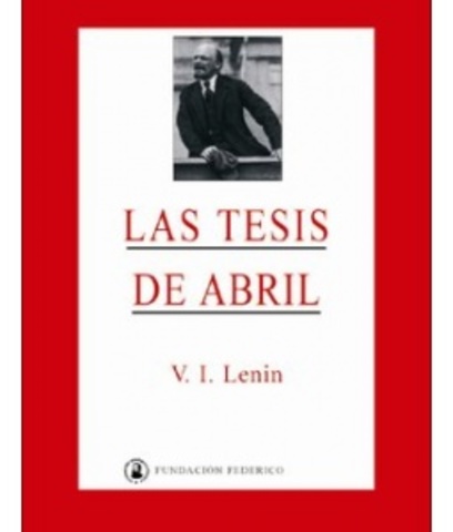 Lenin retorna de l'exili, tesis d'abril