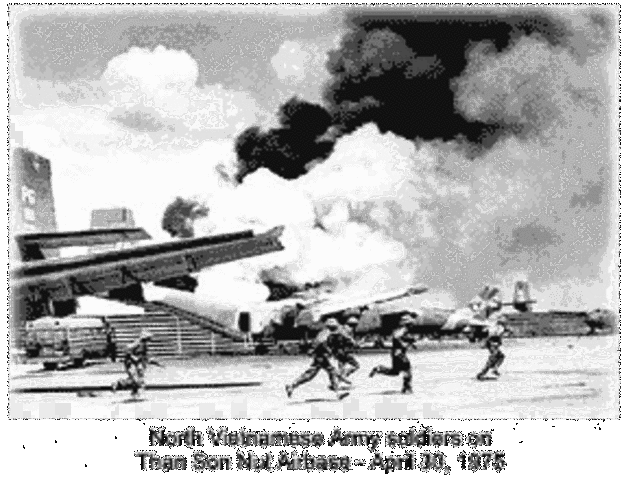 April 17 : North Vietnam defeats South Vietnam which falls to Communist forces