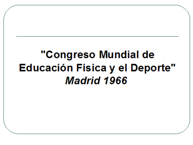 "Congreso Mundial de Educación Física y el Deporte"