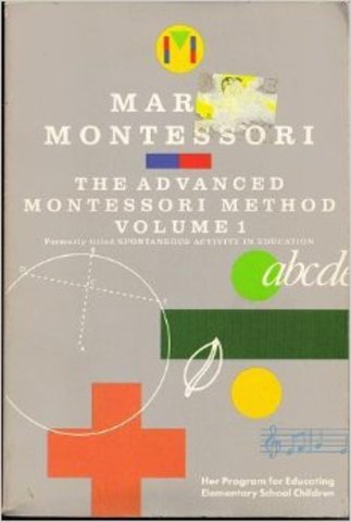 Published, The Advanced Montessori Method Volume 1