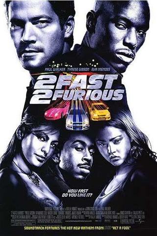 2 Fast 2 Furious.