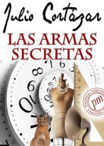 Publica Las armas secretas (Ed, Sudamericana), que incluye el cuento largo El perseguidor