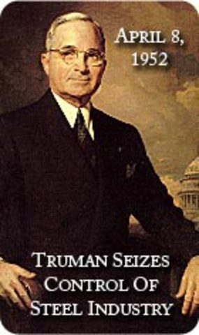 Truman seizes control of the Steel Industry