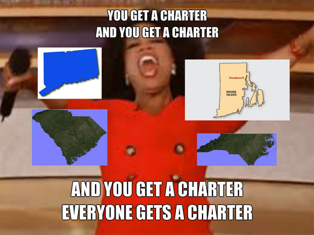 And you get a charter. And you get a charter. Everyone gets a charter!