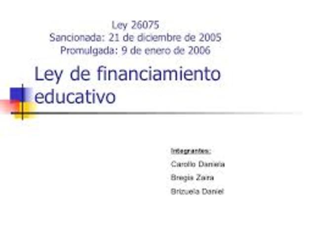 2006 Ley de Financiamiento Educativo.