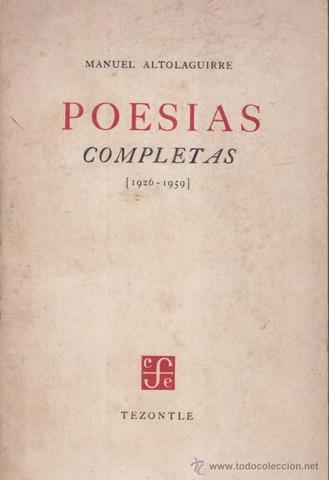 Tras el fallecimiento de Manuel Altolaguirre, edita "Poesías completas" de su amigo