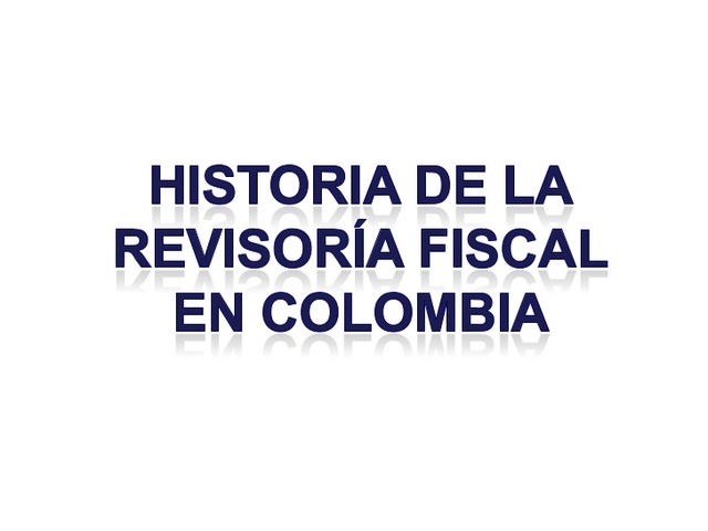 primer revisor fiscal en colombia