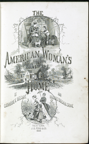 "The American Woman's Home" published