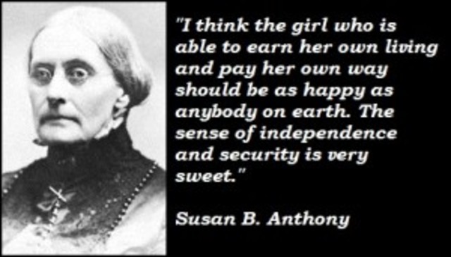 In 1852 Susan B Anthony joined the woman's rights movement