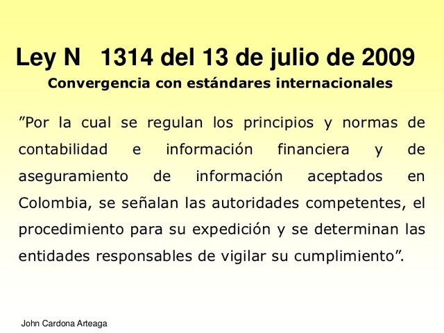 LAS NORMAS INTERNACIONALES EN LA CONTABILIDAD Y LA ENTRADA EN VIGENCIA DE LA LEY 1314 DE 2009 EN EL CONTEXTO CONTABLE COLOMBIANO