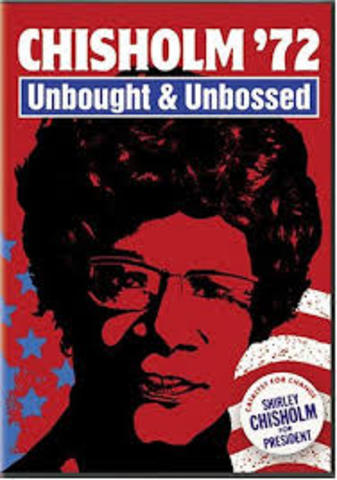 SHIRLEY CHISHOLM RUNS FOR PRESIDENT