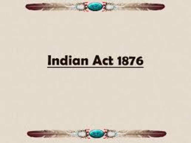 The Indian Act is first created