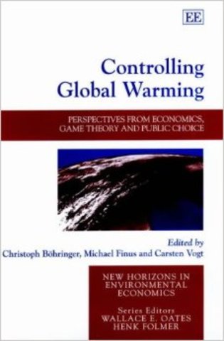 Controlling Global Warming : Perspectives From Economics, Game Theory, and Public Choice.