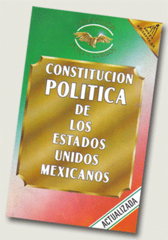 Constitución Política de los Estados Unidos Mexicanos
