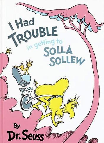 I Had Trouble in Getting to Solla Sollew