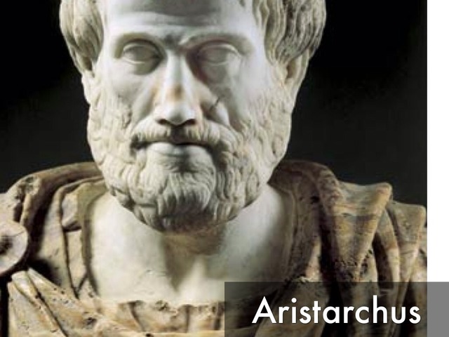 Aristarchus (about 310 - 230 BCE)