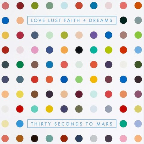 "Love Lust Faith + Dreams"