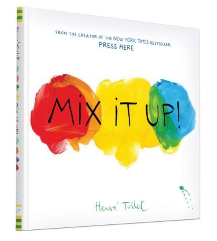 Mix it Up! by Herve Tullet