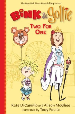 BINK & GOLLIE - TWO FOR ONE BY KATE DiCAMILLO & ALLISON McGHEE