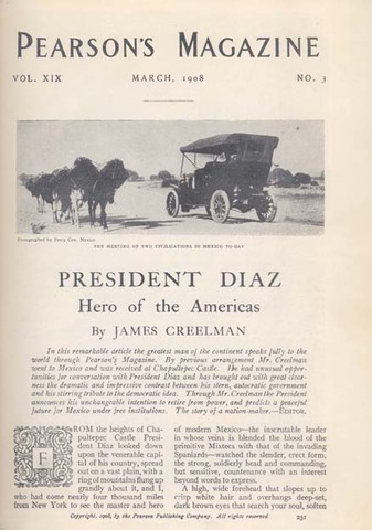 El presidente Porfirio Díaz declara ante el periodista James Creelman que al llegar 1910 se retiraría del poder.