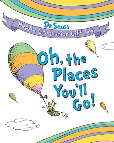 Oh, The Places You'll Go!