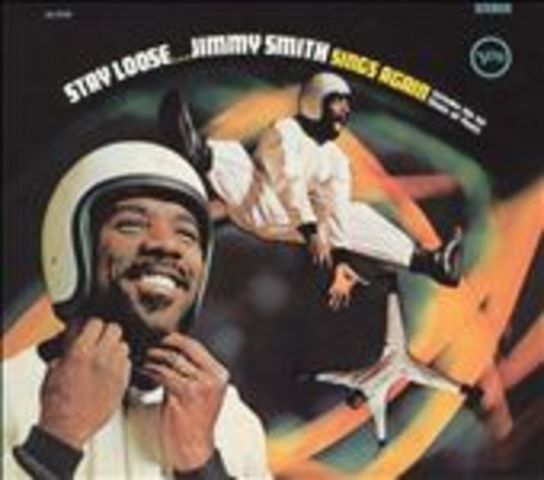 Jimmy Smith: Stay Loose