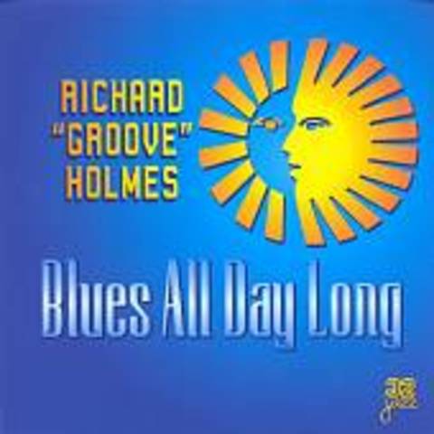 Richard Holmes: Blues All Day Long