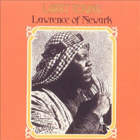 Larry Young: Lawrence of Newark