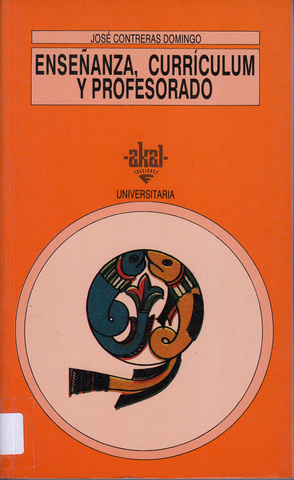 Contreras: "Enseñanza, curriculum y profesorado. Introducción crítica a la didáctica" (1994)