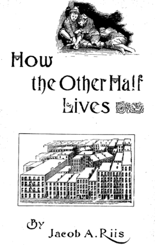 How the other half lives was published.