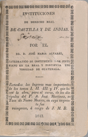 el Doctor José María Álvarez edita "Instituciones de Derecho Real de Castilla y de Indias"
