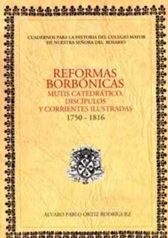 UNIVERSIDAD BORBÓNICA, (segunda mitad del siglo XVIII, 1751)