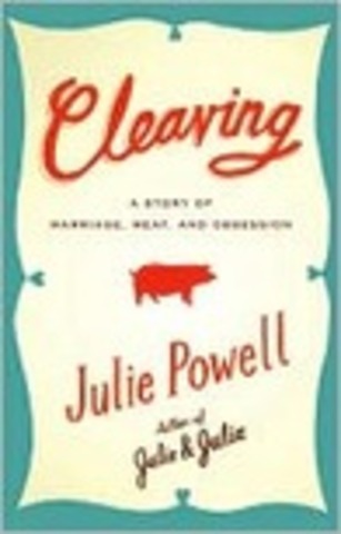 Cleaving: A Story of Marriage, Meat, and Obession