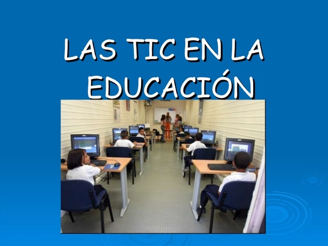 TIC EN TODOS LOS NIVELES EDUCATIVOS