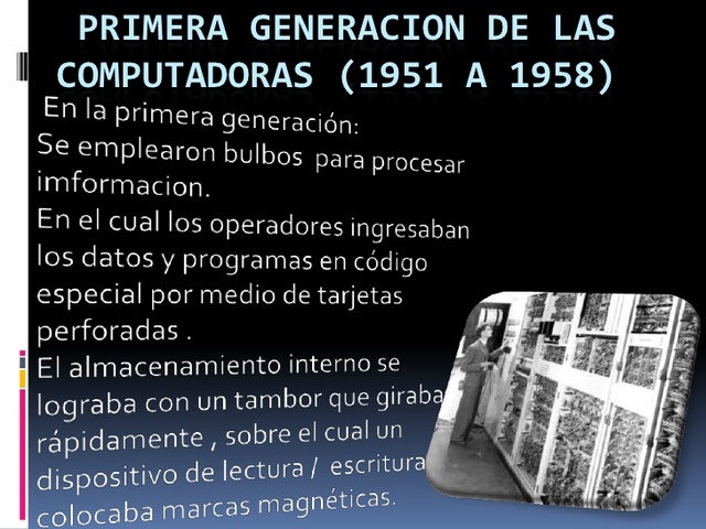 PRIMERA GENERACION DE LAS COMPUTADORAS