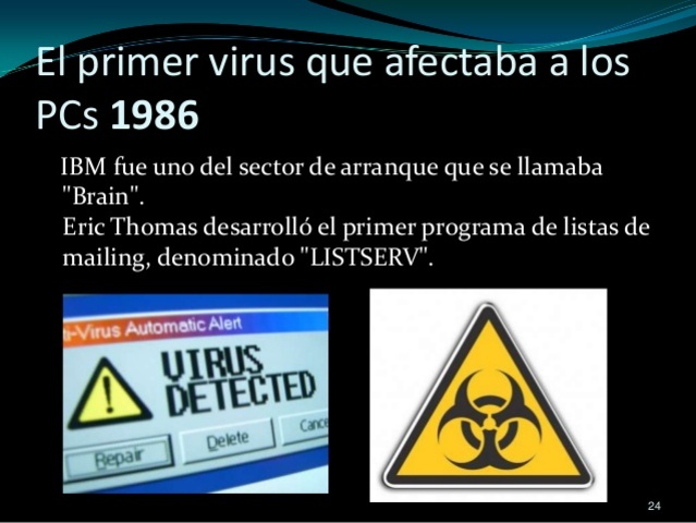 El primer virus que afectaba a los PCs de IBM fue uno del sector de arranque que se llamaba "Brain".
