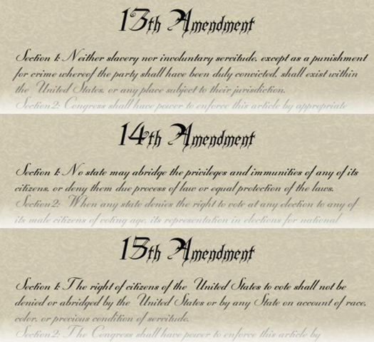 13th, 14th, 15th Amendments