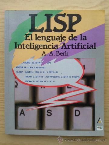 Llenguaje LISP no dio las primeras bases de lo que conocemos como inteligencia artificial