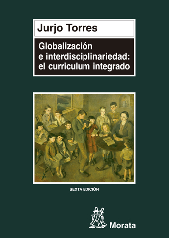 Globalización e interdisciplinariedad. El currículum integrado